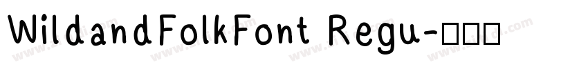 WildandFolkFont Regu字体转换